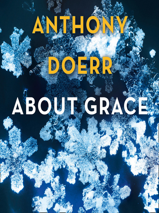 Title details for About Grace by Anthony Doerr - Available